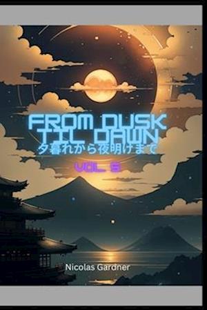 From Dusk Til Dawn: Vol. 5