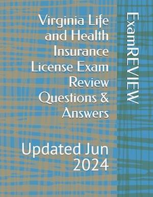 Virginia Life and Health Insurance License Exam Review Questions & Answers