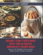 Delight Your Taste Buds with this Ultimate Breakfast Recipe Book