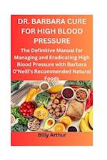 Dr. Barbara Cure for High Blood Pressure