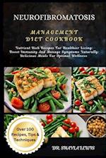 Neurofibromatosis Management Diet Cookbook