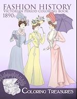 Fashion History Victorian Period Coloring Book, 1890s