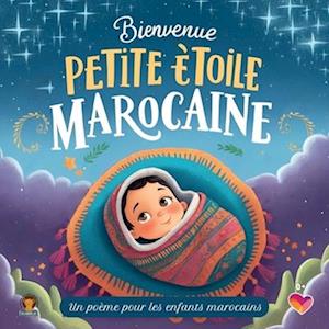 Bienvenue, Petit Étoile Marocaine