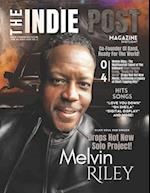 The Indie Post Magazine Melvin Riley June 25, 2024 Issue Vol 3