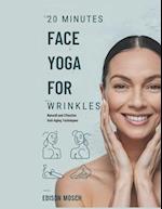 20 Minutes Face Yoga for Wrinkles