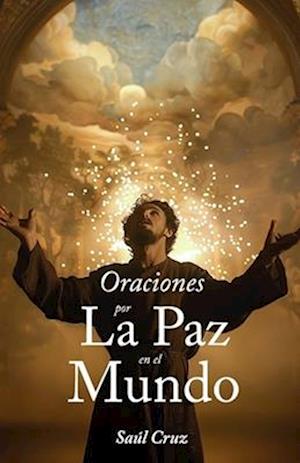 Oraciones por la paz en el mundo