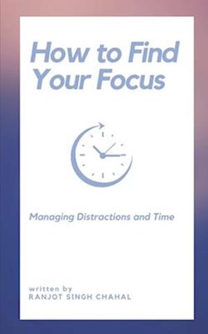 How to Find Your Focus