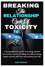 Breaking The Relationship Cycle of Toxicity