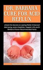 Dr Barbara Cure for Acid Reflux