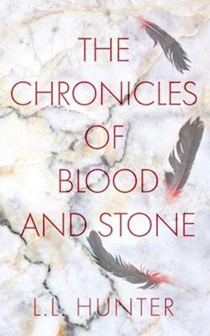 The Chronicles of Blood and Stone