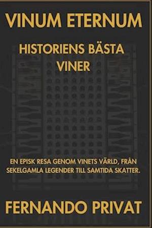 Vinum Eternum Historiens Bästa Viner