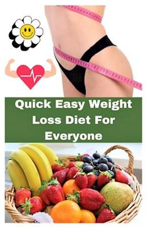 Quick Easy Weight Loss Diet For Everyone