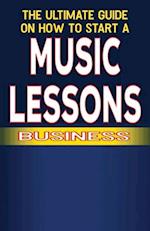 The Ultimate Guide on How To Start a Music Lessons Business