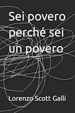 Sei povero perché sei un povero