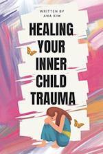 Healing your Inner Child Trauma