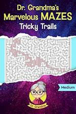 Dr. Grandma's Marvelous Mazes