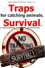 Traps for catching animals. Survival. (Pocket version of the book. Font size - 7. )