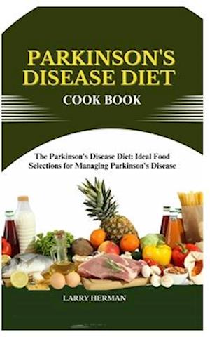 Parkinson's Disease Diet Cook Book