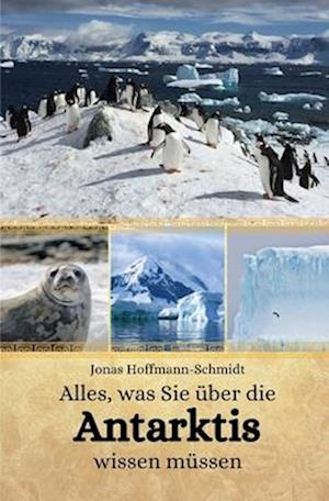 Alles, was Sie über die Antarktis wissen müssen