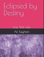 Eclipsed by Destiny