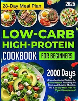 Low-carb High-Protein Cookbook for Beginners