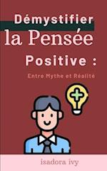 Démystifier la Pensée Positive