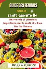 Guide des femmes pour la santé essentielle