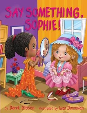 Say Something, Sophie!