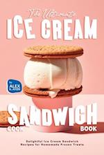 The Ultimate Ice Cream Sandwich Cookbook