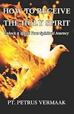 How to Receive the Holy Spirit