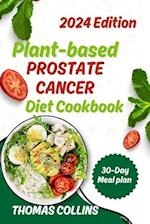 Plant Based Prostate Cancer Diet Cookbook