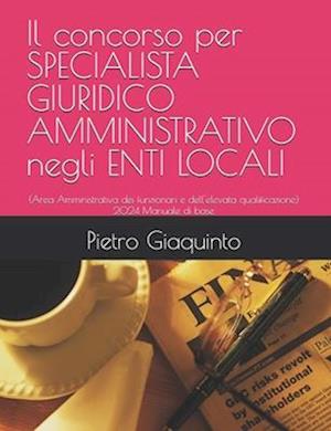 Il concorso per SPECIALISTA GIURIDICO AMMINISTRATIVO negli ENTI LOCALI