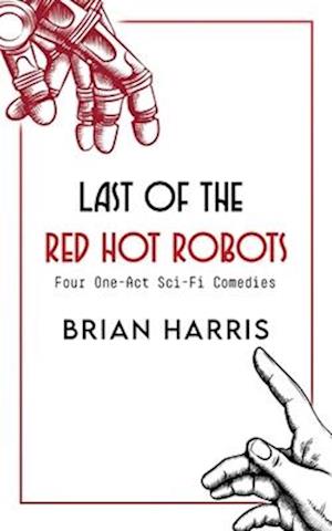 Last of the Red Hot Robots