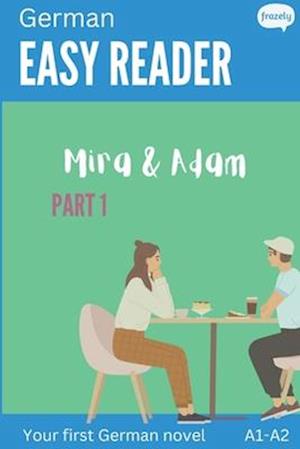 German Easy Reader - Mira & Adam I