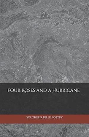 Four Roses and a Hurricane