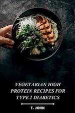 Vegetarian High Protein Recipes for Type 2 Diabetics