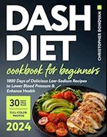 Dash Diet Cookbook for Beginners