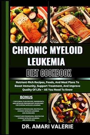 Chronic Myeloid Leukemia Diet Cookbook