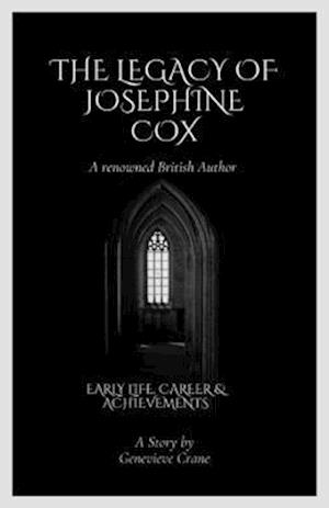 The Legacy of Josephine Cox - A renowned British Author