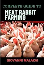 Complete Guide to Meat Rabbit Farming