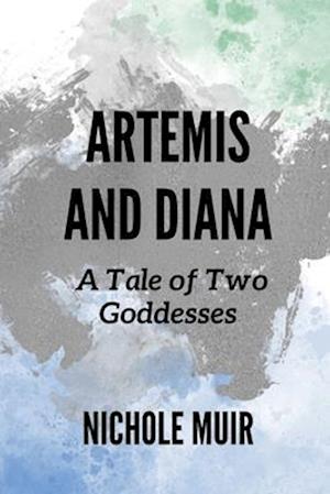 Artemis and Diana