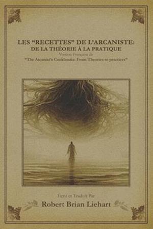 Les "Recettes" de l'arcaniste