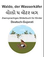 Deutsch-Gujarati Waldo, der Wasserkäfer Zweisprachiges Bilderbuch für Kinder