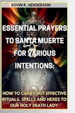 Essential Prayers to Santa Muerte for Various Intentions