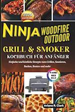 Ninja Woodfire Outdoor Grill & Smoker Kochbuch für Anfänger