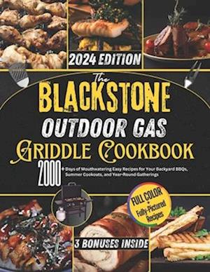 The Blackstone Outdoor Gas Griddle Cookbook