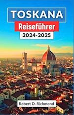 Toskana Reiseführer 2024-2025