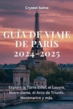 Guía de Viaje de París 2024-2025