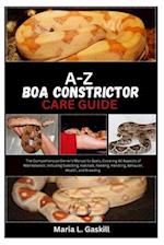 A-Z Boa Constrictor Care Guide