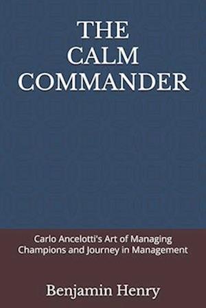 The Calm Commander